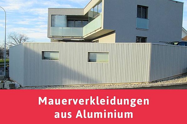 Mauerverkleidungen aus Aluminium